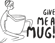 Give Me A Mug!